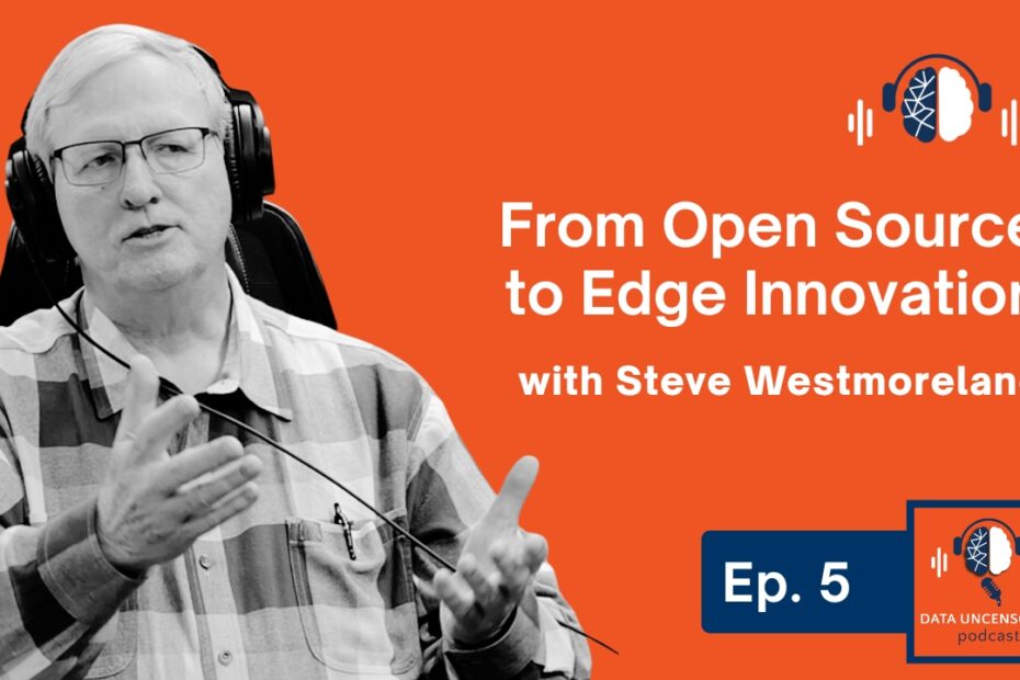Ash & Steve: From Open Source to Edge Innovation | Ep. 5