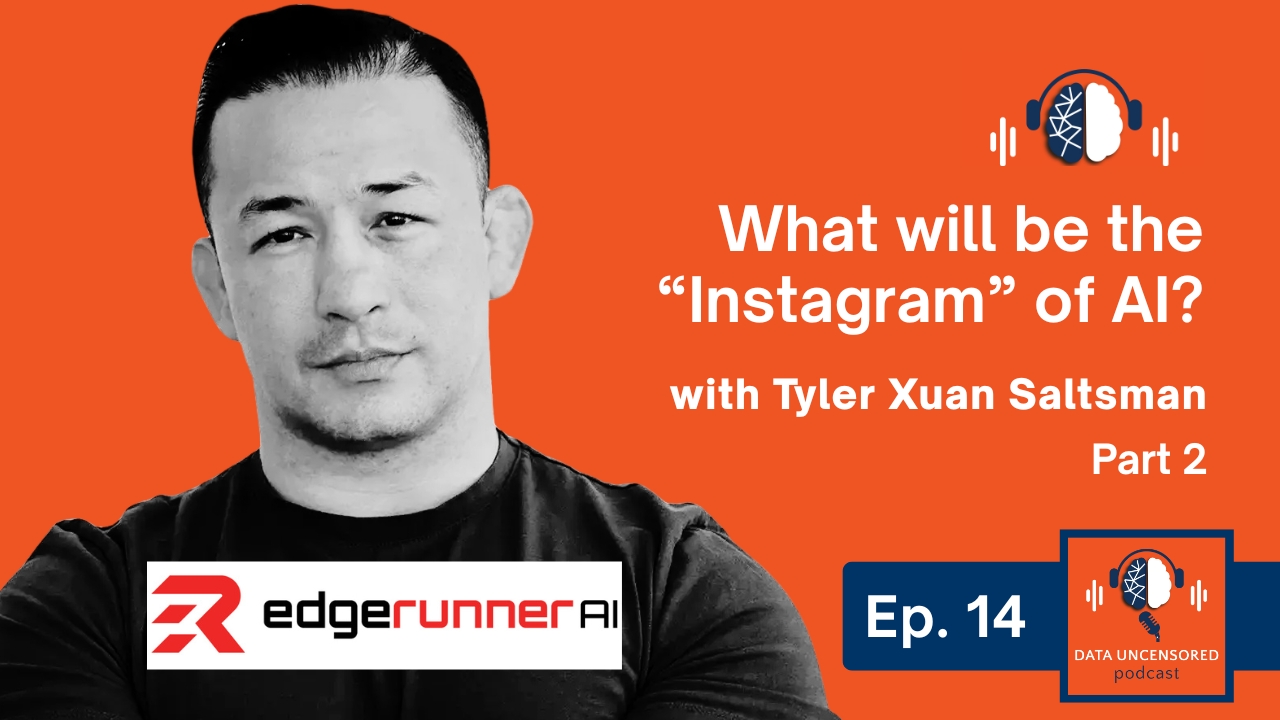EdgeRunner AI’s Tyler Saltsman on What Will Be the Instagram of AI | Ep. 14